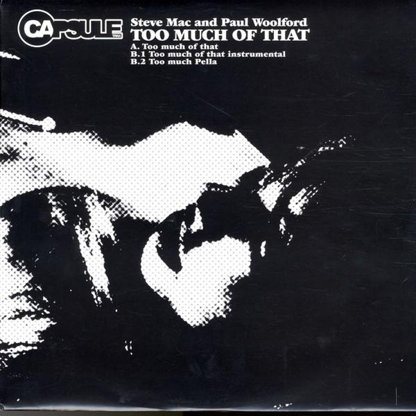Steve Mac, Paul Woolford - Too Much Of That