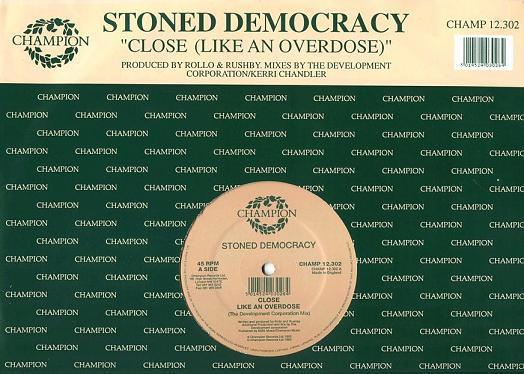Stoned Democracy - Close (Like An Overdose)