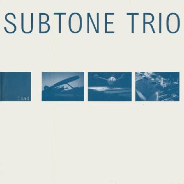 Subtone Trio - Load