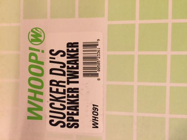 Sucker DJ's - Speaker Tweaker