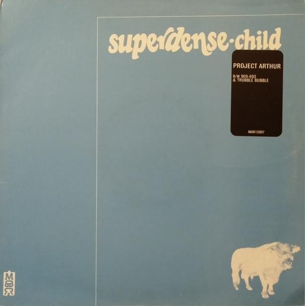 Superdense Child - Project Arthur