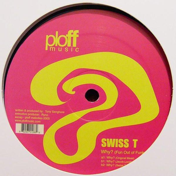 Swiss T - Why (Fun Out Of Funky)