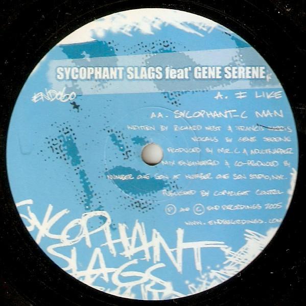 Sycophant Slags, Gene Serene - I Like