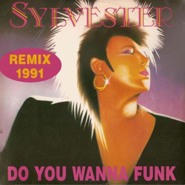Sylvester - Do You Wanna Funk (Remix 1991)