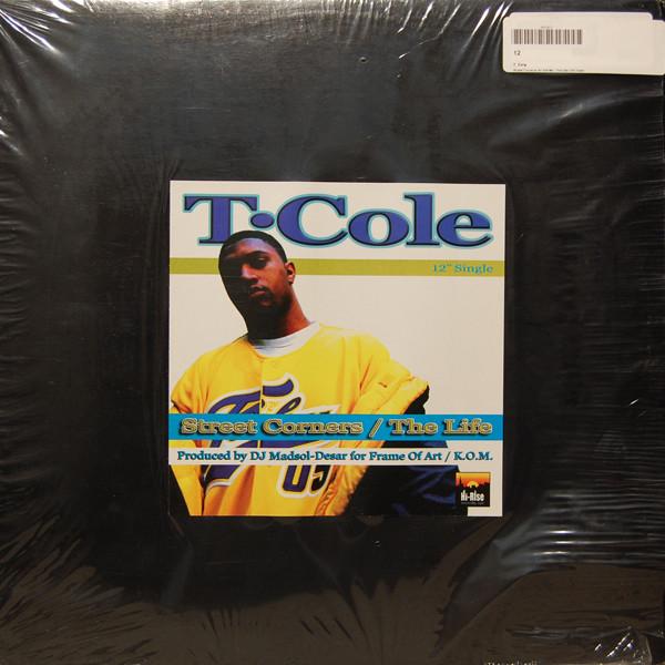 T. Cole - Street Corners / On The Mic / The Life / Chi Town