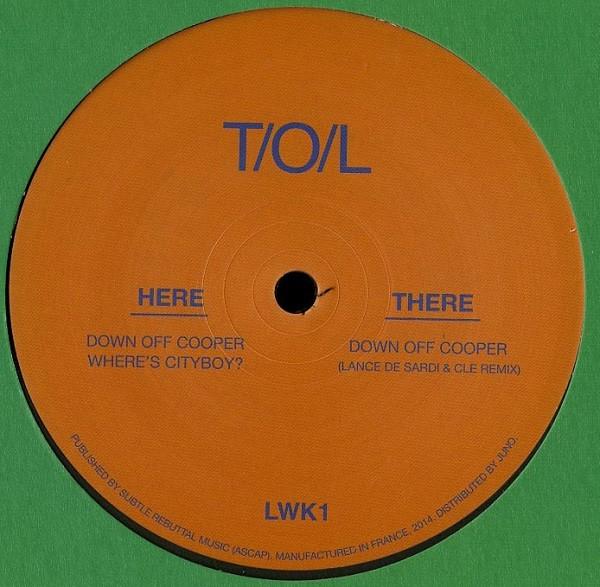 T/O/L - Down Off Cooper / Where's City Boy?