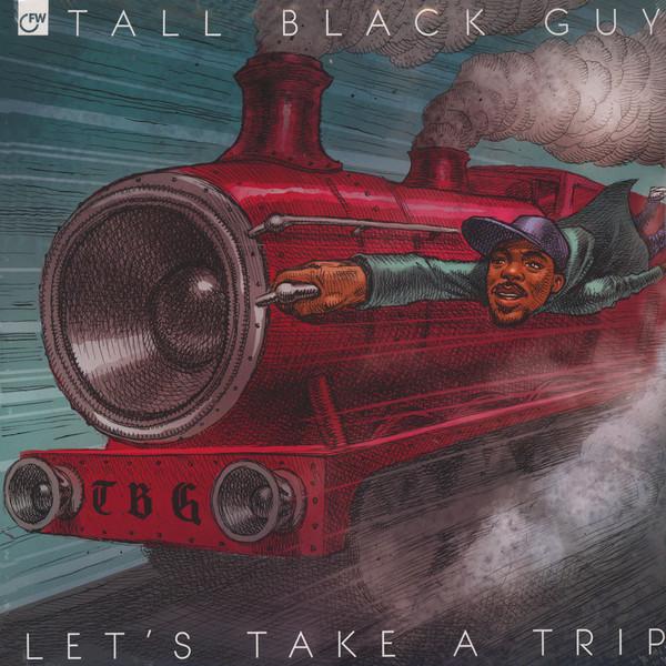 Tall Black Guy - Let's Take A Trip