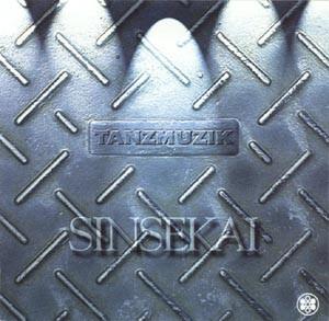 Tanzmuzik - Sinsekai
