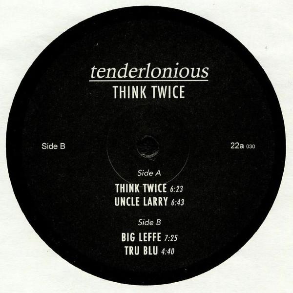 Tenderlonious - Think Twice