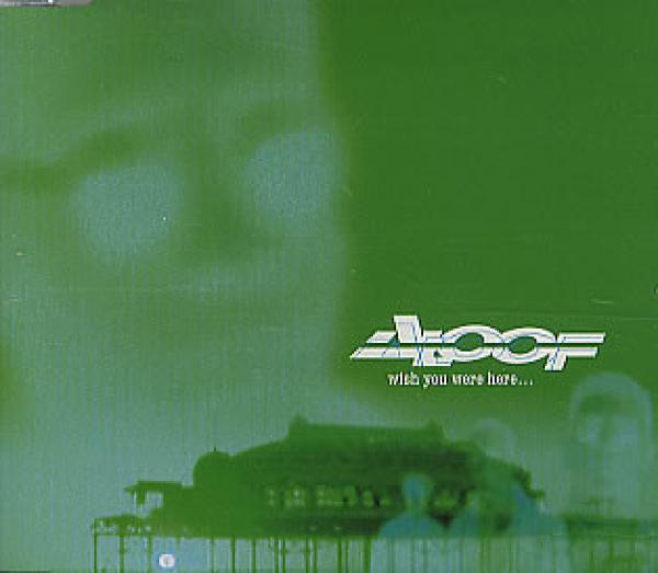 The Aloof - Wish You Were Here...