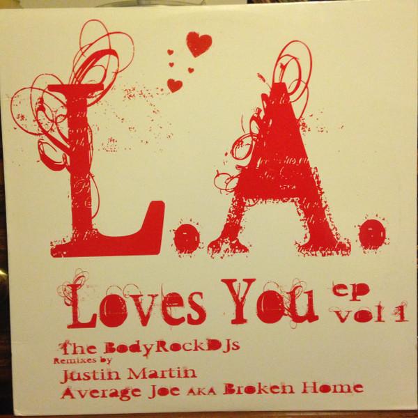 The Bodyrock DJs - L.A. Loves You EP Vol 1
