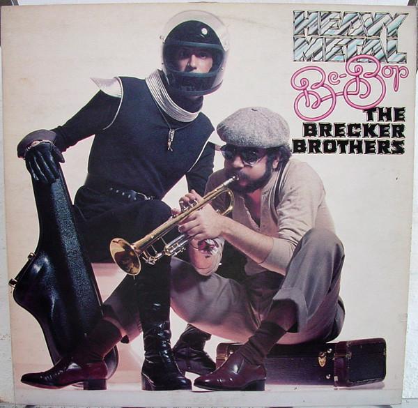 The Brecker Brothers - Heavy Metal Be-Bop