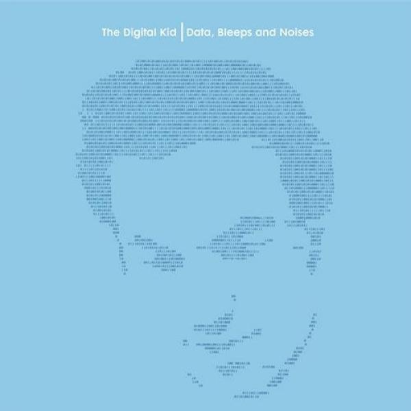 The Digital Kid - Data, Bleeps And Noises