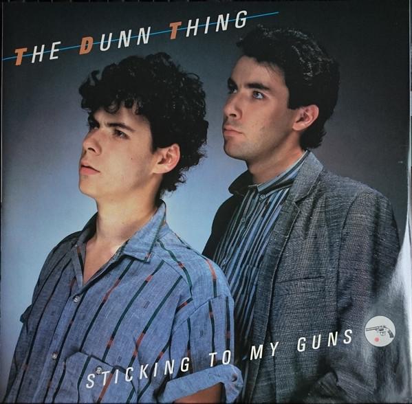 The Dunn Thing - Sticking To My Guns