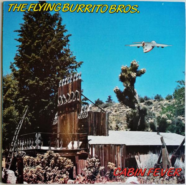 The Flying Burrito Bros - Cabin Fever
