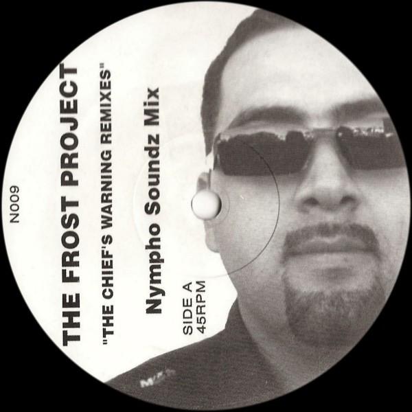 The Frost Project - The Chief's Warning Remixes