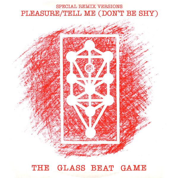 The Glass Beat Game - Pleasure / Tell Me (Don't Be Shy)