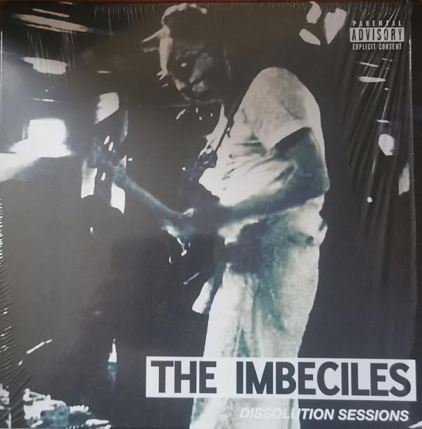 The Imbeciles - Dissolution Sessions