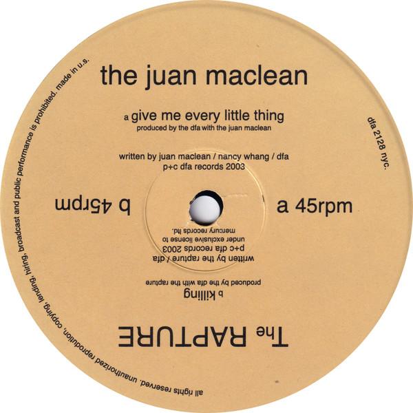 The Juan MacLean, The Rapture - Give Me Every Little Thing / Killing