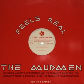 The Mudmen - Feels Real