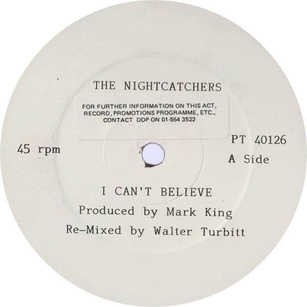 The Nightcatchers - I Can't Believe