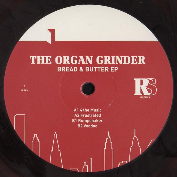 The Organ Grinder - Bread & Butter