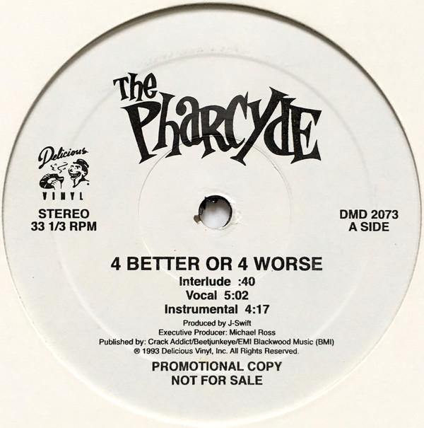 The Pharcyde - 4 Better Or 4 Worse