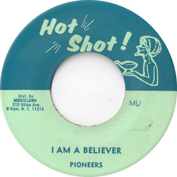 The Pioneers - I Am A Believer