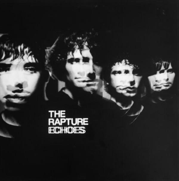 The Rapture - Echoes