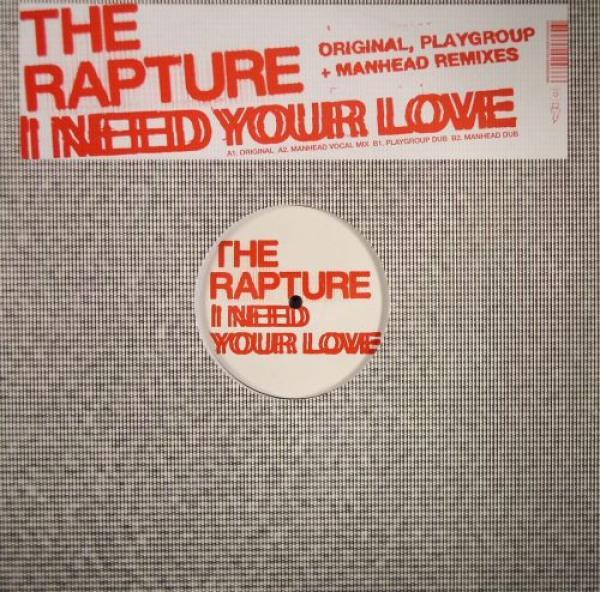 The Rapture - I Need Your Love