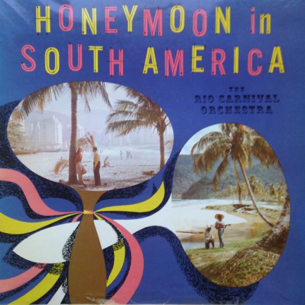 The Rio Carnival Orchestra - Honeymoon In South America