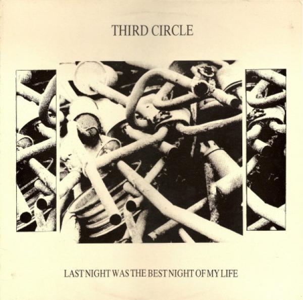 Third Circle - Last Night Was The Best Night Of My Life
