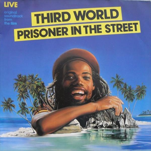 Third World - Prisoner In The Street