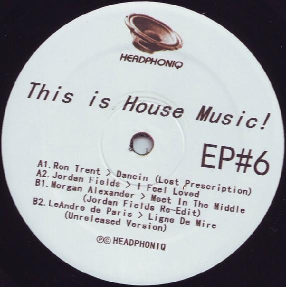  - This Is House Music Ep #6