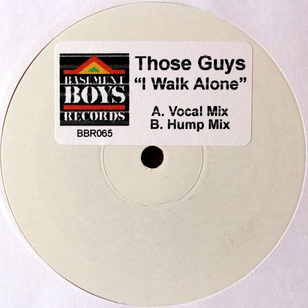 Those Guys - I Walk Alone