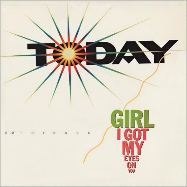 Today - Girl I Got My Eyes On You