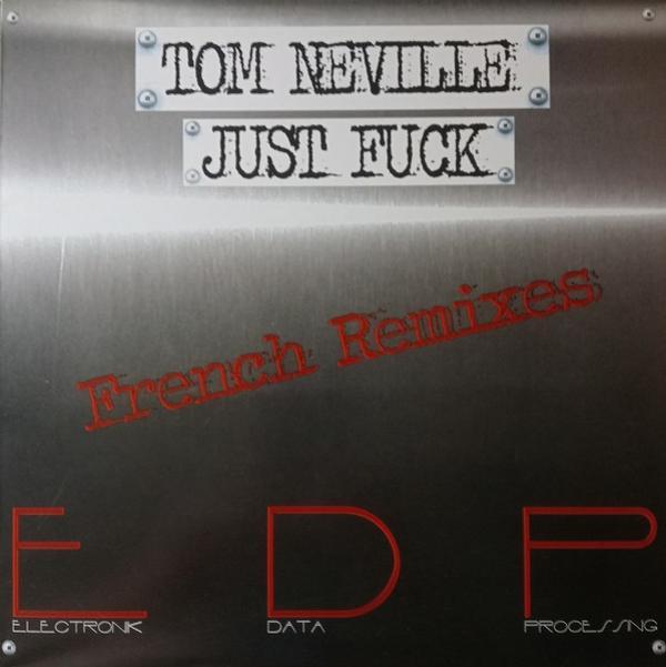 Tom Neville - Just Fuck (French Remixes)