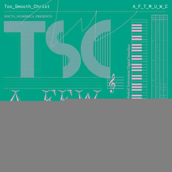 Too Smooth Christ - A_F_T_M_U_W_C