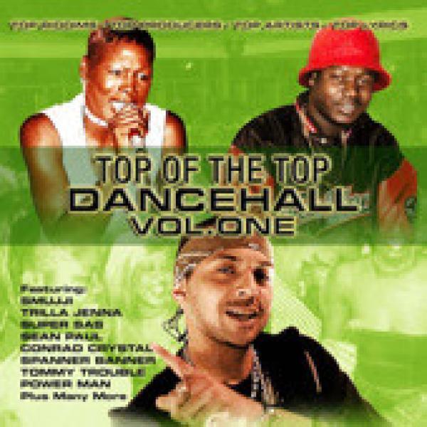  - Top Of The Top Dancehall Vol.One