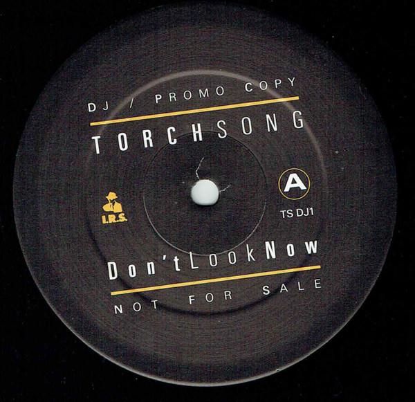 Torch Song - Dont Look Now / Sweet Thing