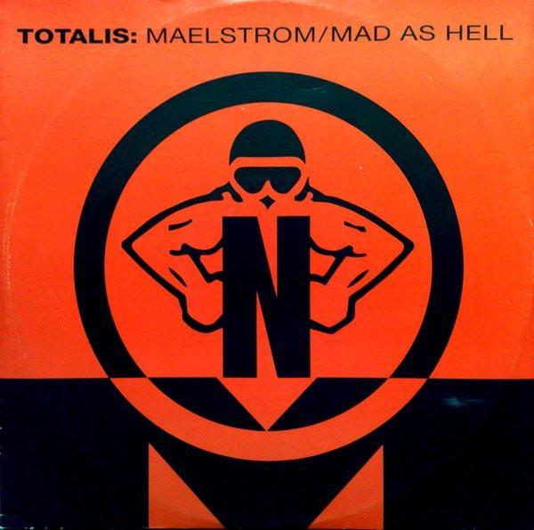 Totalis - Maelstrom / Mad As Hell