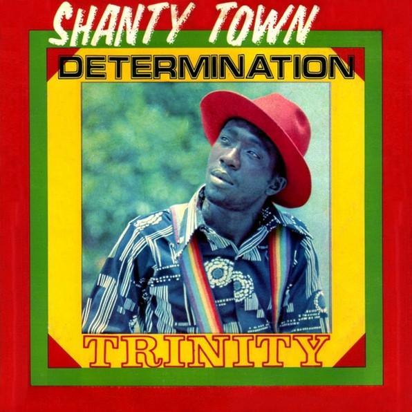 Trinity (4) - Shanty Town Determination