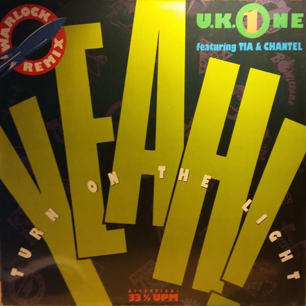 UK One, Chantel, Tia (18) - Yeah! Turn On The Light (Warlock Remix)