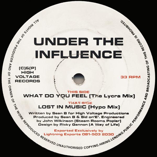 Under the Influence (2) - Lost In Music / What Do You Feel