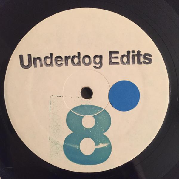  - Underdog Edits 8