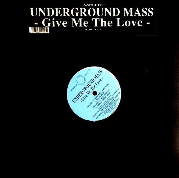Underground Mass - Give Me The Love