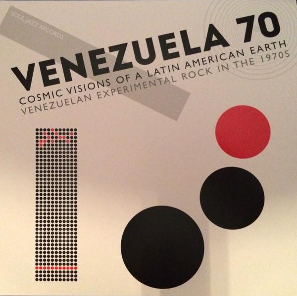  - Venezuela 70 (Cosmic Visions Of A Latin American Earth: Venezuelan Experimental Rock In The 1970's)