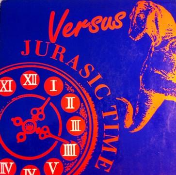 Versus (5) - Jurasic Time