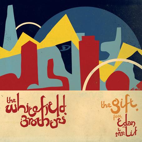 Whitefield Brothers, Edan, Mr. Lif - The Gift