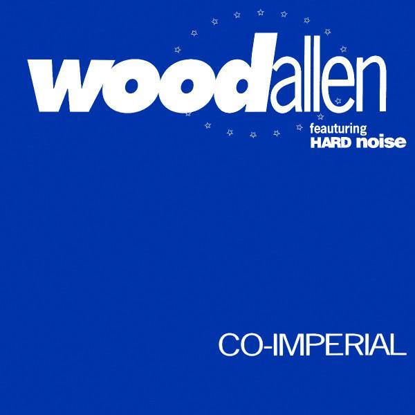 Wood Allen, Hardnoise - Co-Imperial